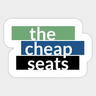 The Cheap Seats Sticker